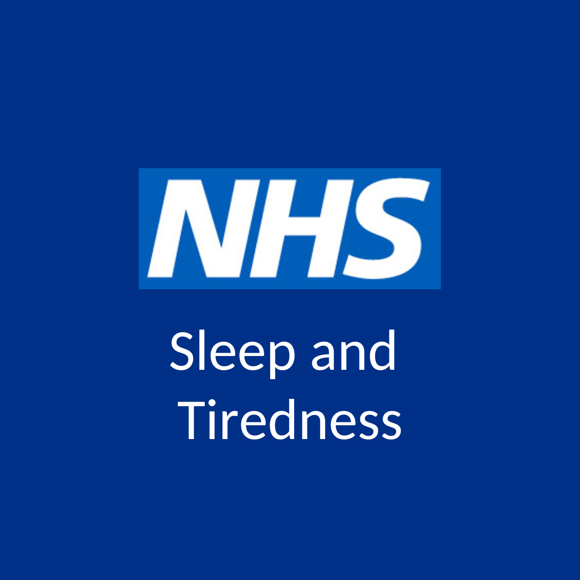 NHS Logo with Words 'Sleep and Tiredness'